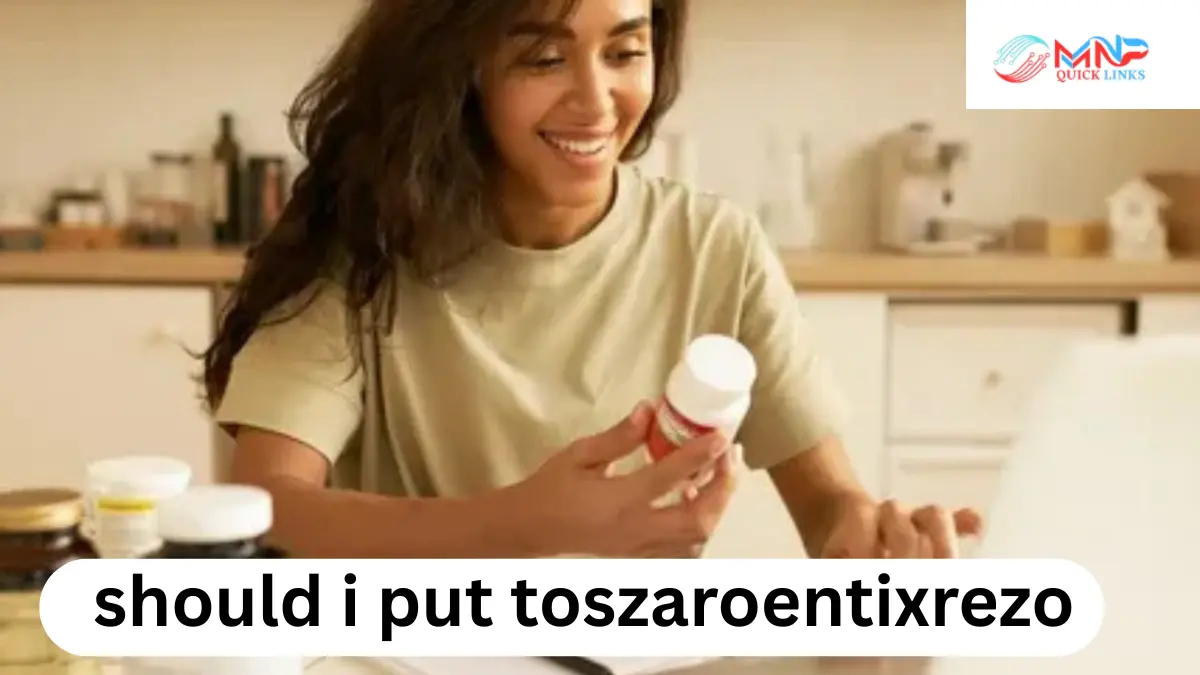 should i put toszaroentixrezo