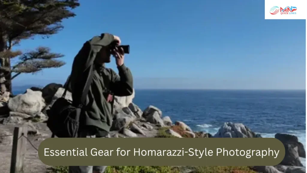 Essential Gear for Homarazzi-Style Photography