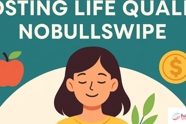 boosting life quality nobullswipe