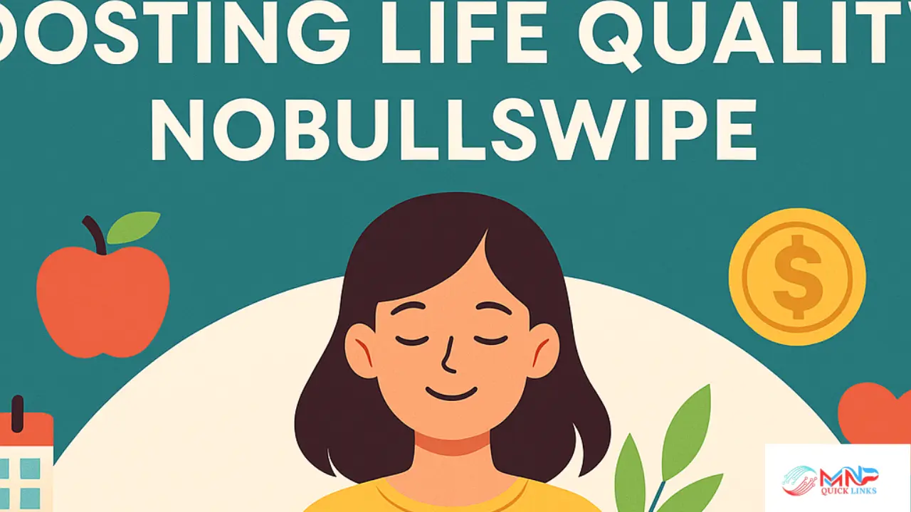 boosting life quality nobullswipe